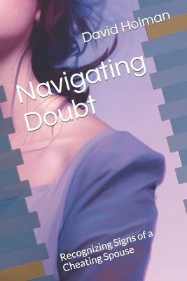 Navigating Doubt: Recognizing Signs of a Cheati... B0CK3Q8MPC Book Cover