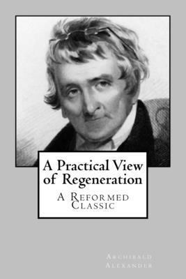 A Practical View of Regeneration 1986770184 Book Cover