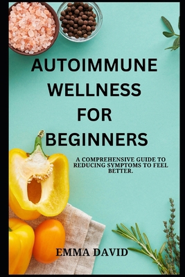 Autoimmune Wellness for Beginners: A comprehens...            Book Cover