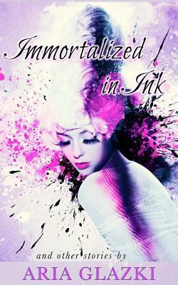 Immortalized in Ink 1943572119 Book Cover