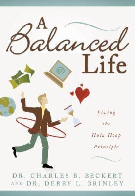 A Balanced Life: Living the Hula Hoop Principle 1555179436 Book Cover