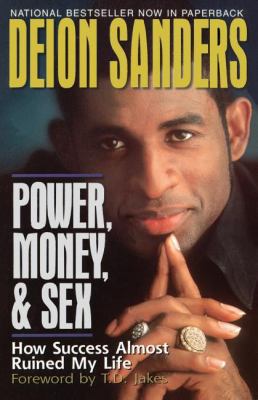 Power, Money and Sex: How Success Almost Ruined... 0849937760 Book Cover