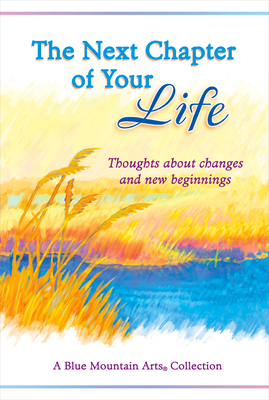 The Next Chapter of Your Life 1680882791 Book Cover