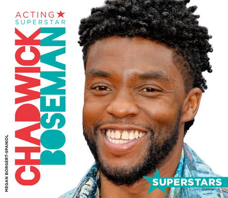Chadwick Boseman: Acting Superstar: Acting Supe... 1532195648 Book Cover