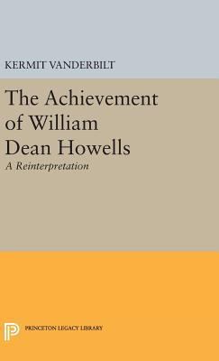 Achievement of William Dean Howells 0691649049 Book Cover