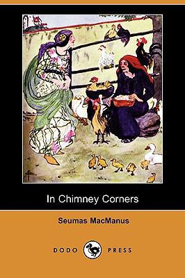 In Chimney Corners: Merry Tales of Irish Folk-L... 1409976270 Book Cover