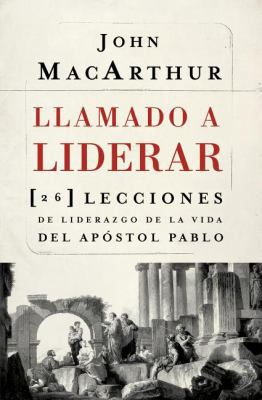 Llamado a liderar: 26 lecciones de liderazgo de... [Spanish] 1602554374 Book Cover
