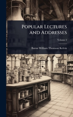 Popular Lectures and Addresses 1023738325 Book Cover