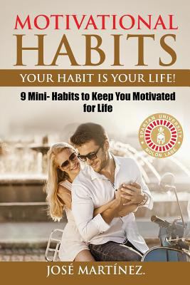 Motivational Habits: Your Habit is Your Life!: ... 1719484546 Book Cover