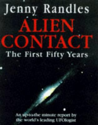 Alien contact: the first fifty years 1855854155 Book Cover