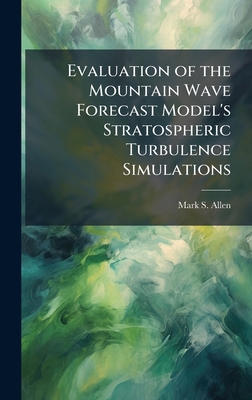 Evaluation of the Mountain Wave Forecast Model'... 1025111761 Book Cover