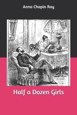 Half a Dozen Girls 1693901137 Book Cover