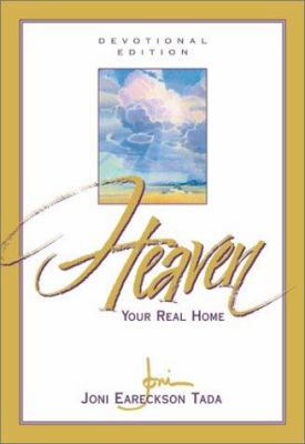 Heaven: Your Real Home 0310968631 Book Cover