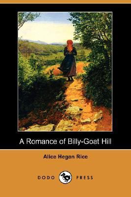 A Romance of Billy-Goat Hill (Dodo Press) 140658357X Book Cover