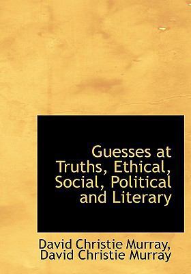 Guesses at Truths, Ethical, Social, Political a... 1116410729 Book Cover
