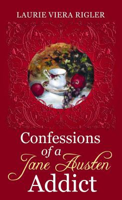 Confessions of a Jane Austen Addict [Large Print] 1602856257 Book Cover