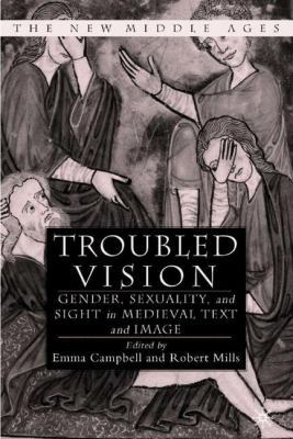 Troubled Vision: Gender, Sexuality, and Sight i... 1403963436 Book Cover