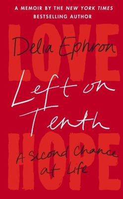 Left on Tenth: A Second Chance at Life 085752884X Book Cover