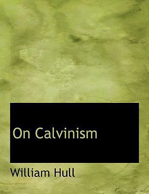 On Calvinism [Large Print] 0554763443 Book Cover