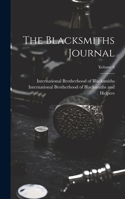 The Blacksmiths Journal; Volume 8 1019708719 Book Cover