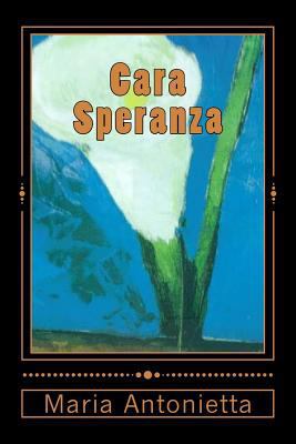 Cara Speranza (Italian Edition) [Italian] 1720740542 Book Cover
