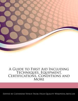 A Guide to First Aid Including Techniques, Equi... 1276175167 Book Cover