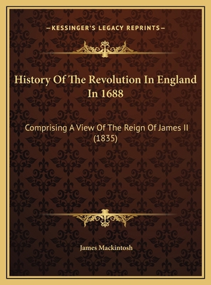 History Of The Revolution In England In 1688: C... 1169825109 Book Cover