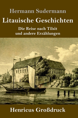 Litauische Geschichten (Großdruck): Die Reise n... [German] 3847838873 Book Cover
