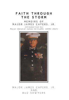 Faith Through the Storm: Memoirs of Major James... 1662479956 Book Cover