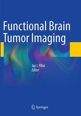 Functional Brain Tumor Imaging 1493940740 Book Cover