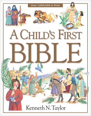 A Child's First Bible 0842331743 Book Cover