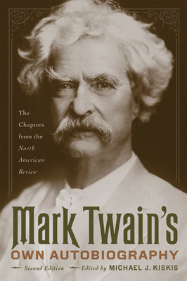 Mark Twain's Own Autobiography: The Chapters fr... 0299234746 Book Cover