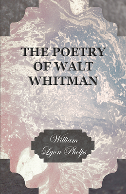 The Poetry of Walt Whitman 147332937X Book Cover