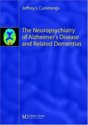 The Neuropsychiatry of Alzheimer's Disease and ... 1841842192 Book Cover