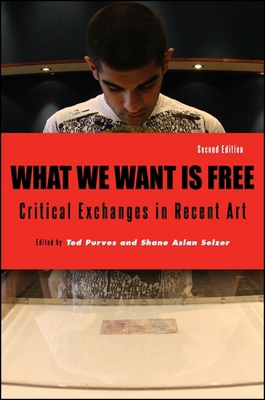 What We Want Is Free: Critical Exchanges in Rec... 1438453140 Book Cover