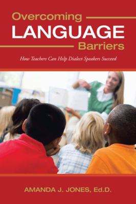 Overcoming Language Barriers: How Teachers Can ... 1477290443 Book Cover