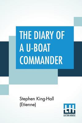 The Diary Of A U-Boat Commander: With An Introd... 9353441757 Book Cover