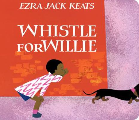 Whistle for Willie 1984835750 Book Cover
