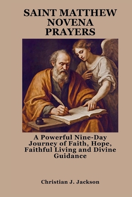 Saint Matthew Novena Prayers: A Powerful Nine-D... B0FP5KTH8P Book Cover