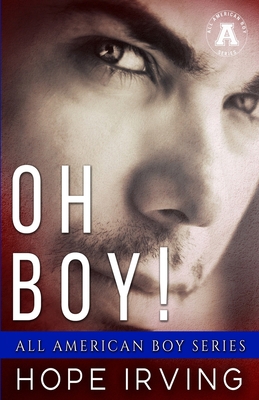 Oh Boy!: All-American Boy series B09K1TXHX3 Book Cover