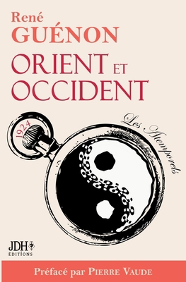 Orient et Occident de René Guénon: Édition 2022... [French] 2381272569 Book Cover