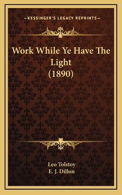 Work While Ye Have The Light (1890) 1165845237 Book Cover