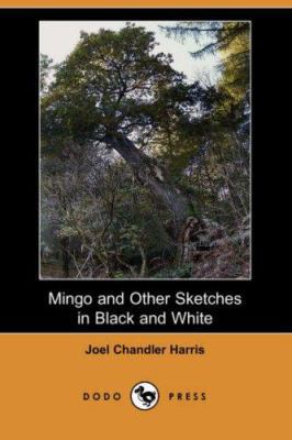 Mingo and Other Sketches in Black and White (Do... 1406532703 Book Cover