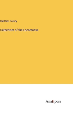 Catechism of the Locomotive 3382507471 Book Cover