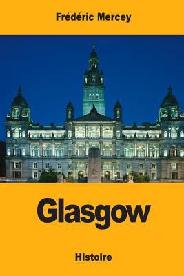 Glasgow [French] 1975713109 Book Cover
