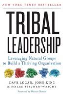 Tribal Leadership: Leveraging Natural Groups to... 0061251321 Book Cover