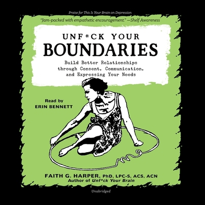 Unf*ck Your Boundaries: Build Better Relationsh... 1094170496 Book Cover