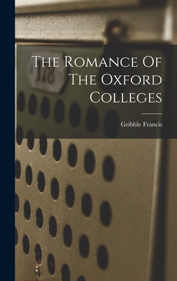 The Romance Of The Oxford Colleges B0BNZNX8RB Book Cover