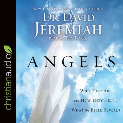 Angels: Who They Are and How They Help--What th... 1545908907 Book Cover