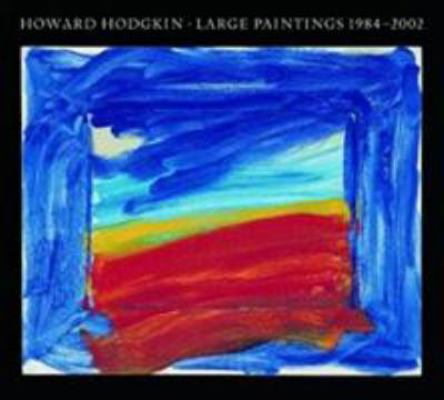 Howard Hodgkin Large Paintings B007RDF6S4 Book Cover